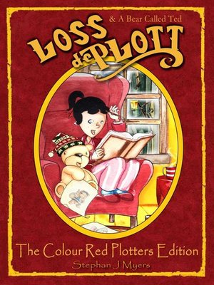 cover image of Loss De Plott & a Bear Called Ted--The Colour Red Plotters Edition